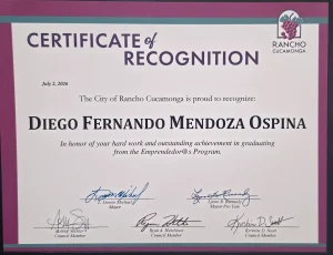 Certificado de reconocimiento de la Ciudad de Rancho Cucamonga a Diego Fernando Mendoza Ospina por su graduación en el Programa Emprendedor@s.